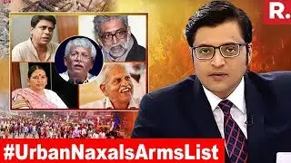 Did Urban Naxals Arrange Arms For Maoists? | The Debate With Arnab Goswami