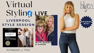 BK&CO LIVE Virtual Styling #241: Liverpool Style Session