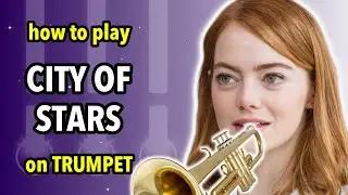 How to play City of Stars on Trumpet | Brassified