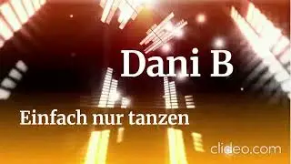 Dani B  Einfach nur Tanzen