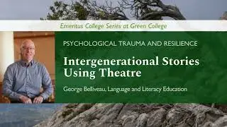 George Belliveau | Intergenerational Stories Using Theatre