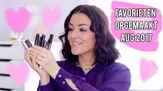 Favorieten + opgemaakt ❤ Augustus 2017 | Beautygloss