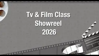 TV & Film Class Showreel 2026