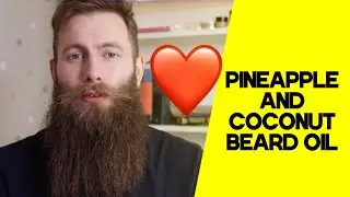 PINEAPPLE AND COCONUT Beard Oil??? Bedfordshire Beard Co Review