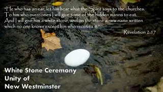Unity of New Westminster 20220102 White Stone Ceremony