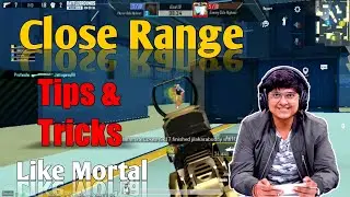 ❤How To Fight In Close Range Like Mortal | Close Range Tips And Tricks | BGMI