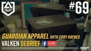 Valken Debrief Airsoft Live Show #69 Guardian Apparel