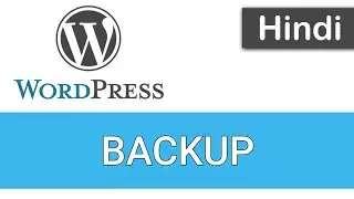 WordPress Tutorials in Hindi - 52 - BACKUP