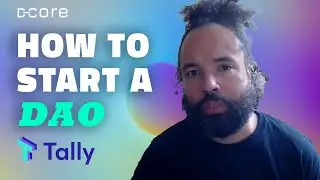 TALLY: Tools for Starting & Managing a DAO - Founder Dennison Bertram