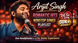 Arijit Singh Romantic Hits ❤️ Nonstop Songs Playlist | Best Love Bollywood Songs 2026 l T Series l