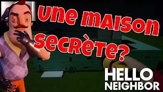 Hello Neighbor FR #15 | Alpha 2 | Une maison secr&egrave;te ?