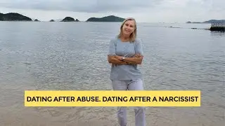 Dating after abuse.  Dating after a narcissist