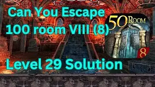 Can you escape the 100 room 8 Level 29 Solution