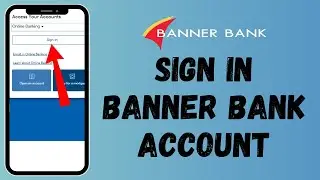 How to Login to Banner Bank Account 2024 | Sign Into Banner Bank Account