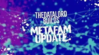 METAFAM Update 7-18-22
