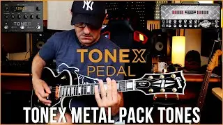 ToneX Metal Pack Tones!!!