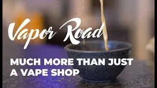 Vapor Road - Much more than just a vape shop