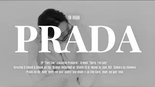 18 High - PRADA (Official Video)