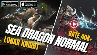 Dragon Nest M Classic - Rate 40k Sea Dragon Normal Lunar Knight POV Ultra HD 60 fps