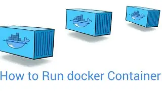 Docker l What is docker Container l How  to run docker Container
