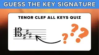 Key Signature Quiz | Tenor Clef Major and Minor Keys