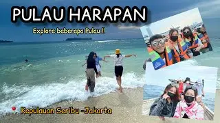 EXPLORE PULAU HARAPAN Kep. Seribu || Viewnya Mantap, Seru !!