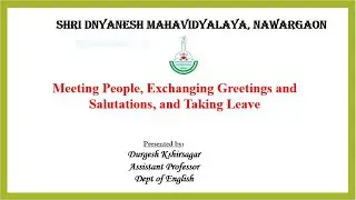 Meeting People, Exchanging Greetings and Salutations, and Taking Leave (Part I)