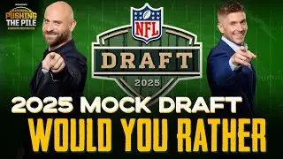 2025 Mock Draft Would You Rather - Brugler vs. Kiper/Yates vs. Zierlein Who's Mock Rules