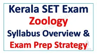 Kerala SET Exam Zoology Syllabus Overview & Exam Strategy