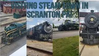 Visiting Steam Town in Scranton Pennsylvania!
