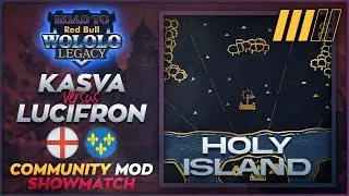 Introducing HOLY ISLAND! Modded Map Series. LucifroN vs Kasva - Game 3/5