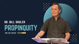 Propinquity | Dr. Bill Shuler