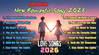 New Romantic Song 2026 | Full Album Love Songs | Beautiful Playlist | Love Songs
