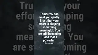 Tomorrow can meet you gently. #shorts #reflection #grounding #motivation #gratitude #personalgrowth