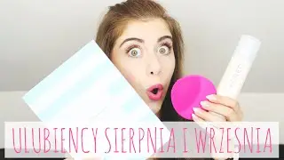 ♡ ULUBIEŃCY SIERPNIA I WRZEŚNIA ♡