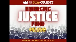 2026 Emerging Justice Fund Grant - Info Session