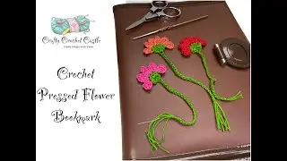 Crochet Pressed Flower Bookmark - English - Beginner Friendly
