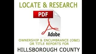 Hillsborough County - Find and Research Owner & Encumbrance Reports (O&E's)