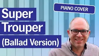 ABBA - Super Trouper (Ballad Version) | Relaxing Piano Cover - Mark Pentleton