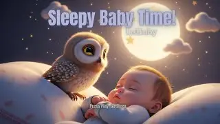 Сны совенка 🦉🌙 | Нежная колыбельная для младенцев и детей | Музыка для спокойного сна ✨