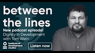 Dignity in development with Tom Wein