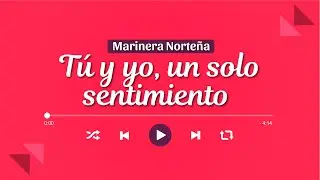 TÚ Y YO, UN SOLO SENTIMIENTO| Marinera Norteña con Banda 🎺