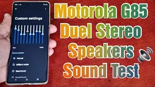 Motorola G85 Duel Stereo Speakers/Sound Quality Test