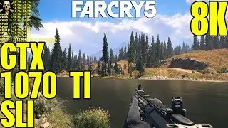 Far Cry 5 |  Gtx 1070 Ti Sli |  Frame Performance | 8K Ultra HD 7680X4320