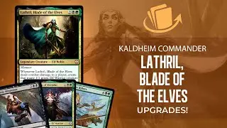 Upgrades! Elven Empire (Lathril) | Magic: The Gathering Commander