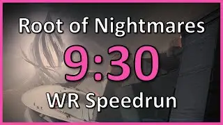 Root of Nightmares WR Speedrun [9:30]