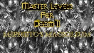 Прохождение Master Levels for Doom 2 [Mephisto's Maosoleum] (100%)