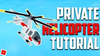 Plane Crazy | PRIVATE HELICOPTER [TUTORIAL] (Roblox)