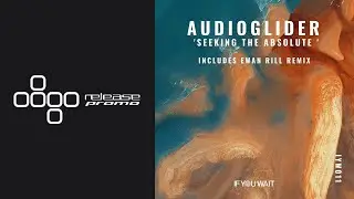 Audioglider - Seeking the Absolute (Ewan Rill Remix) [If You Wait]