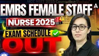 EMRS Female Staff Nurse Exam Schedule 2025 | EMRS Official Schedule | EMRS Staff Nurse Vacancy 2025